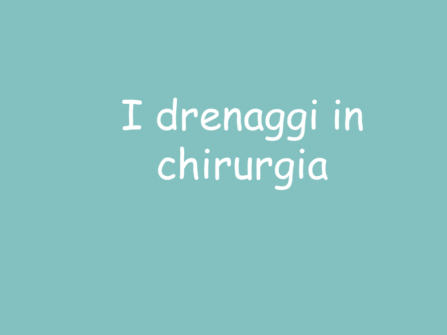 Drenaggi in Chirurgia: Definizione e Funzione