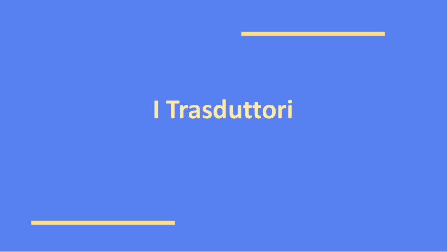 Introduzione ai trasduttori