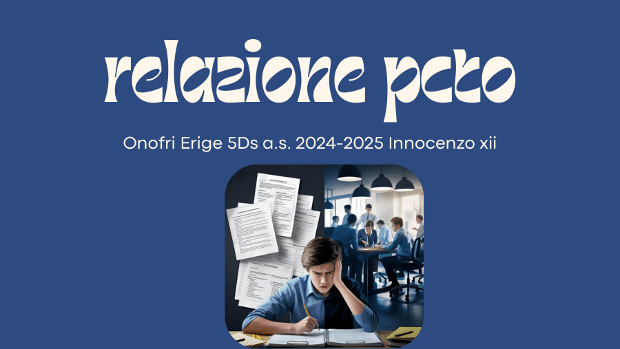Relazione PCTO Onofri Erige - Anno Scolastico 2024-2025