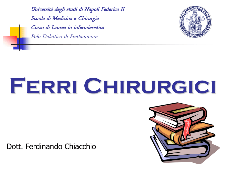 Ferri Chirurgici e loro utilizzo in chirurgia