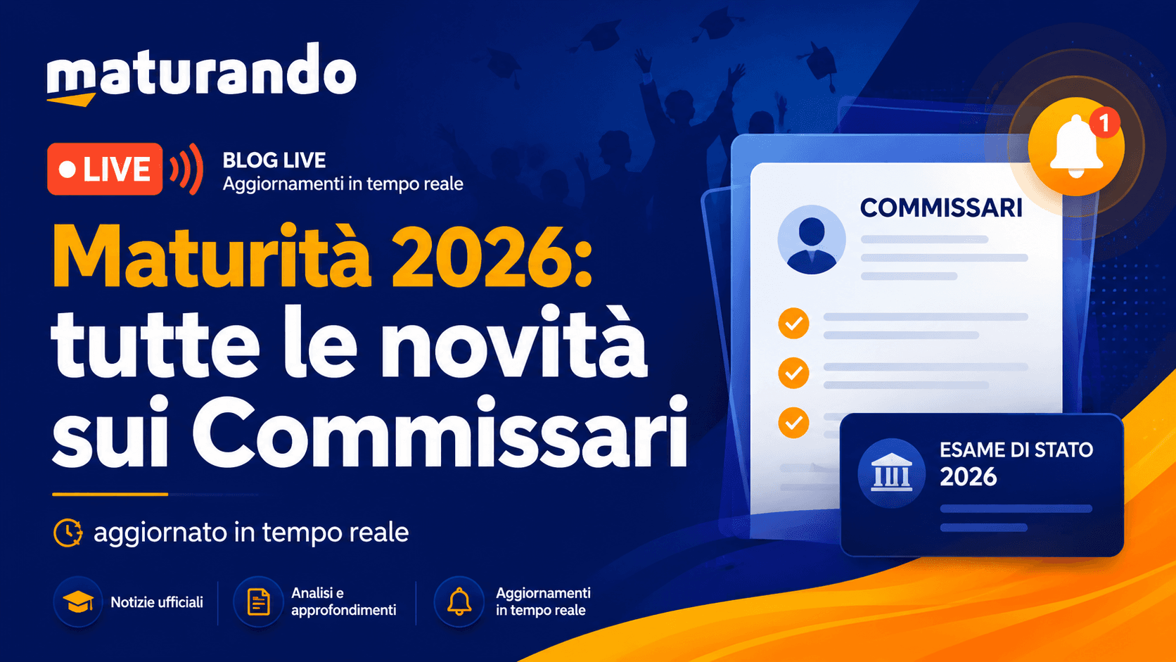Maturità 2026: tutte le novità sui Commissari (aggiornato in tempo reale)
