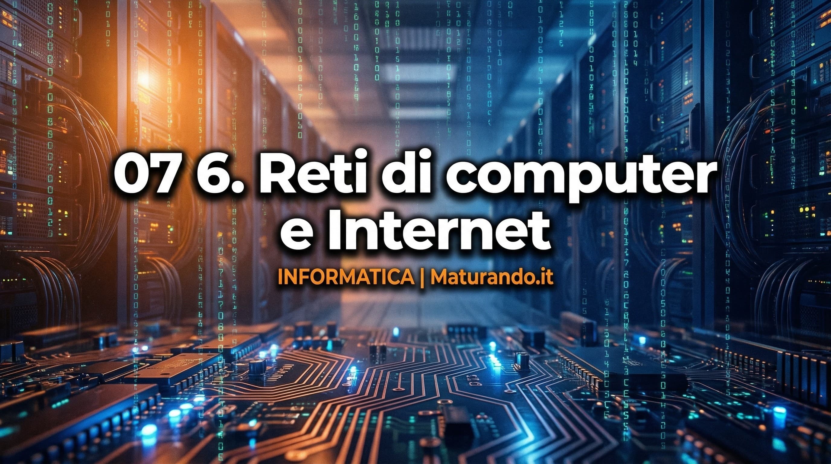 Reti di computer e Internet: la guida che ti salva all'orale di maturità