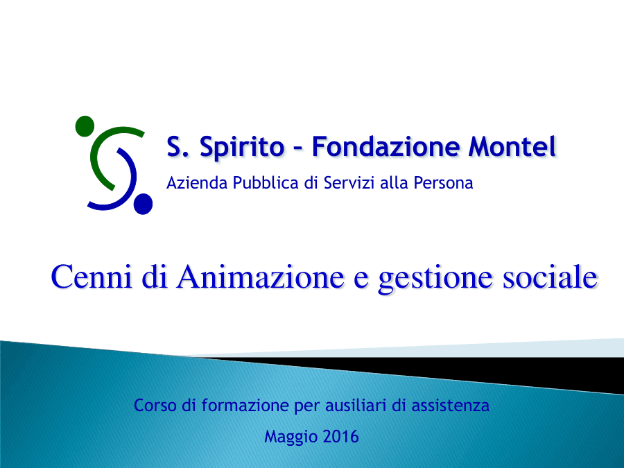Cenni di Animazione e Gestione Sociale